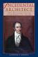 Incidental Architect: William Thornton and the Cultural Life of Early Washington, D.C., 1794–1828
